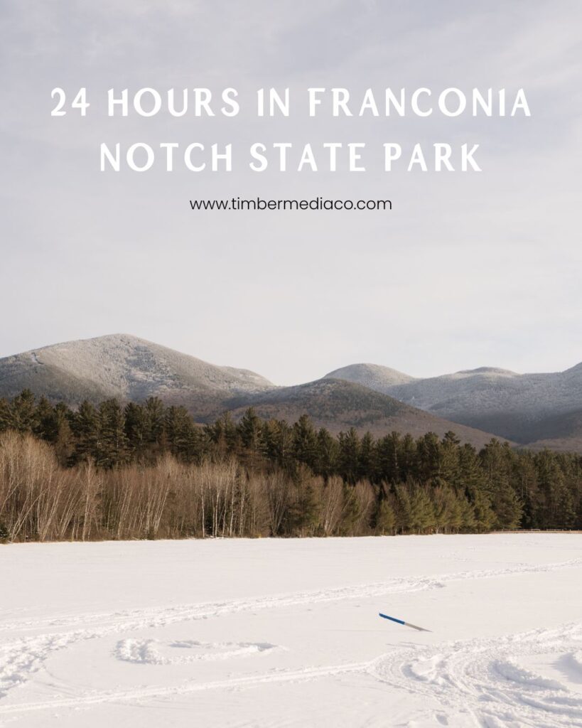 24 hours in franconia notch state park new hampshire